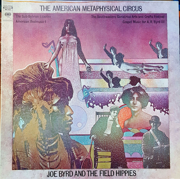 Joe Byrd And The Field Hippies - The American Metaphysical Circus