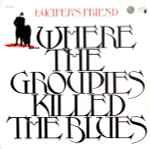Cover of ...Where The Groupies Killed The Blues, 1975, Vinyl