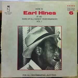 Earl Hines - Here Is Earl Hines At His Rare Of All Rarest Performances Vol.1 album cover