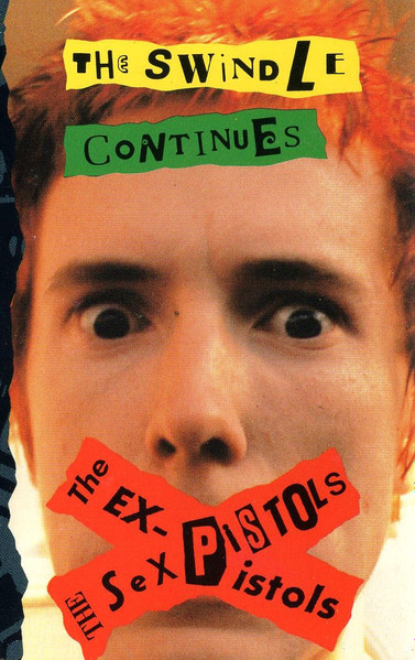 The Sex Pistols / The Ex Pistols – The Swindle Continues (1988