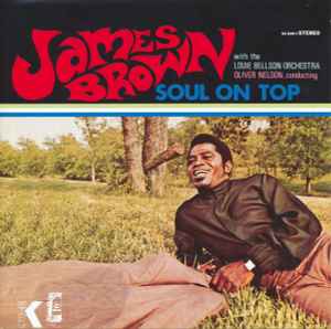 Soul On Top - James Brown With Oliver Nelson Conducting Louie Bellson Orchestra