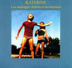 Katerine - Les Mariages Chinois Et La Relecture