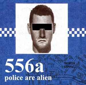 556a - Police Are Alien album cover