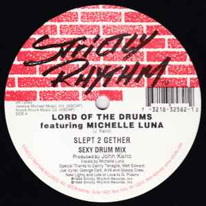 Lord Of The Drums Featuring Michelle Luna - Slept 2 Gether