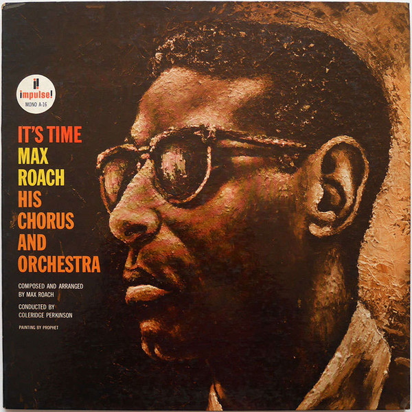 Max Roach His Chorus And Orchestra – It's Time (1962, Vinyl 