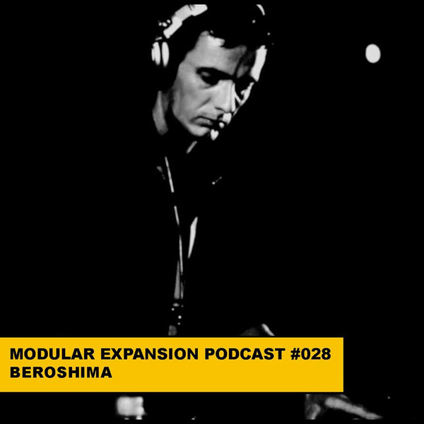 last ned album Beroshima - Modular Expansion Podcast 028