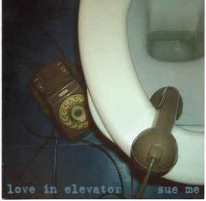 Love In Elevator - Sue Me album cover