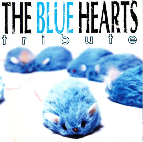 Various - The Blue Hearts Tribute | Releases | Discogs