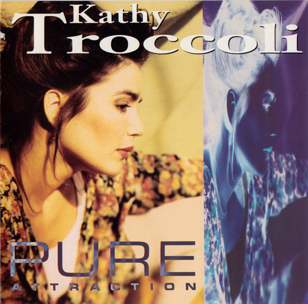 Kathy Troccoli – Pure Attraction (1991