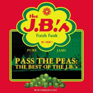 The J.B.'s - Pass The Peas: The Best Of The J.B.'s album cover