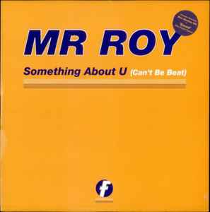 Mr. Roy - Something About U (Can't Be Beat) album cover