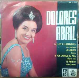 Dolores Abril - La Llave Y La Cerradura / Mi Manitu / Te Voy A Contar Mi Vida / El Paraito album cover