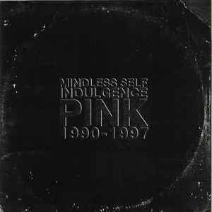 Mindless Self Indulgence - Pink (1990-1997) album cover
