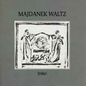 Stille! - Majdanek Waltz