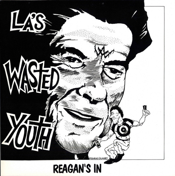 LA's Wasted Youth – Reagan's In (1981, Vinyl) - Discogs