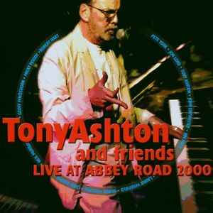 Tony Ashton And Friends - Live At Abbey Road 2000 album cover