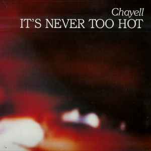 Chrismar Chayell - It's Never Too Hot album cover
