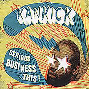 Kan Kick - Serious Business This! album cover