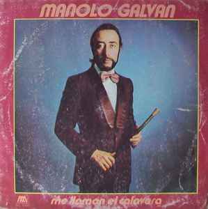 extraer Puntuación Electrizar Manolo Galván – Me Llaman El Calavera (1981, Vinyl) - Discogs