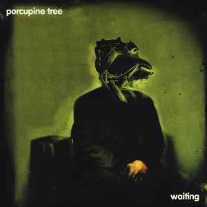 Waiting - Porcupine Tree