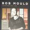 Bob Mould - Distortion: 1989 - 1995