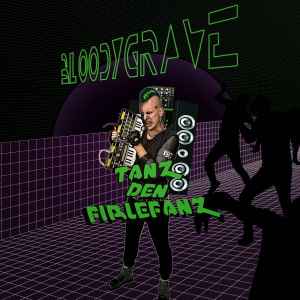 Ben Bloodygrave - Tanz Den Firlefanz album cover