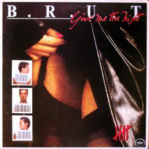 B.R.U.T. - Give Me The Night album cover