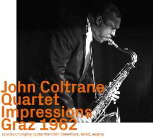The John Coltrane Quartet - Impressions - Graz 1962