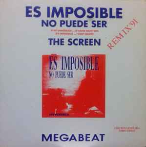 Megabeat - Es Imposible, No Puede Ser / The Screen (Remix '91)