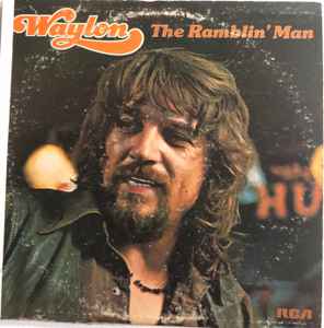 Waylon Jennings – Waylon The Ramblin' Man (1974, Indianapolis Pressing ...