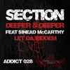 Section feat Sinead McCarthy* - Deeper & Deeper / Let Da Riddem