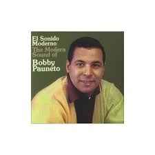 Bobby Pauneto – El Sonido Moderno - The Modern Sound Of Bobby