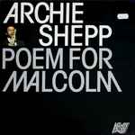 Archie Shepp – Poem For Malcom (1969, Gatefold, Vinyl) - Discogs