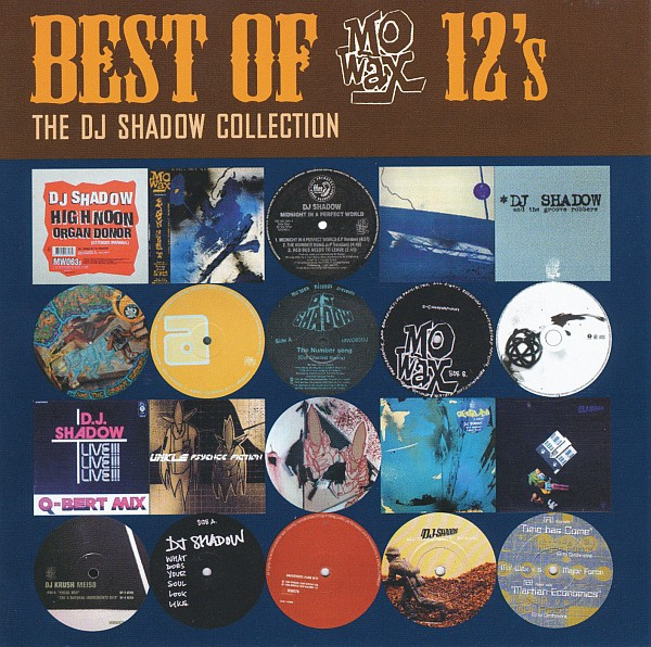 DJ Shadow – Best Of Mowax 12's - The DJ Shadow Collection (2007 