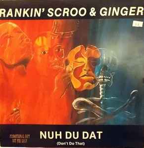 Rankin' Scroo - Nuh Do Dat! (Don't Do That) album cover