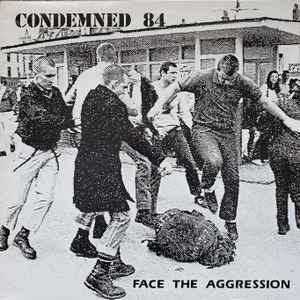 Condemned 84 – Face The Aggression (1988, Vinyl) - Discogs