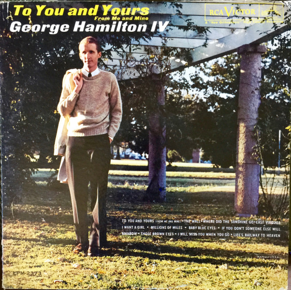 George Hamilton IV - To You And Yours (From Me And Mine