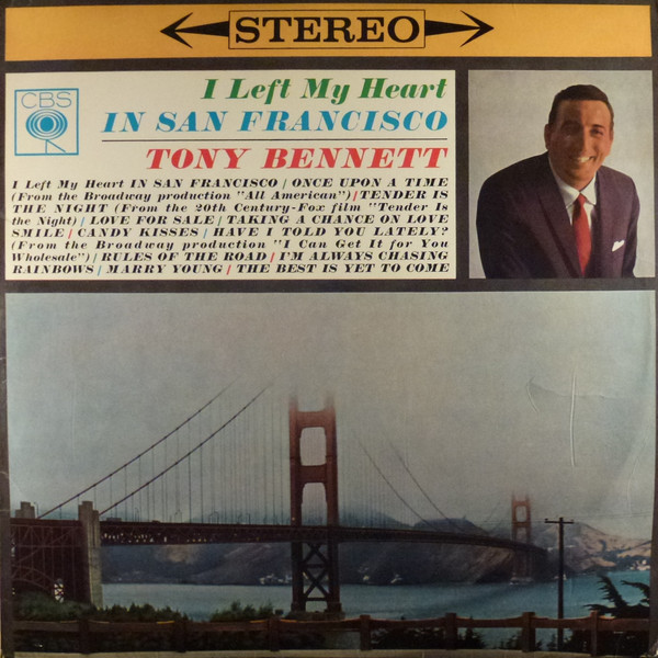 Tony Bennett – I Left My Heart In San Francisco (1963, Vinyl) - Discogs