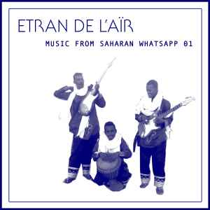 Etran De L'Aïr - Music from Saharan WhatsApp 01 album cover