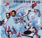 Cover of Primitive Plus, 2002-03-06, CD