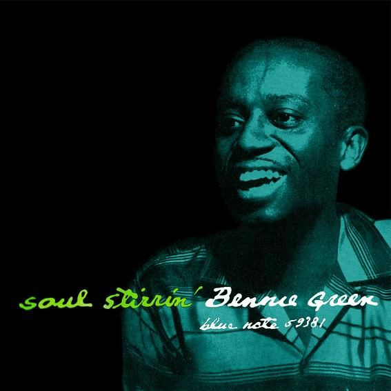 Bennie Green - Soul Stirrin' | Releases | Discogs