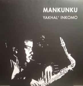 Mankunku Quartet - Yakhal' Inkomo album cover