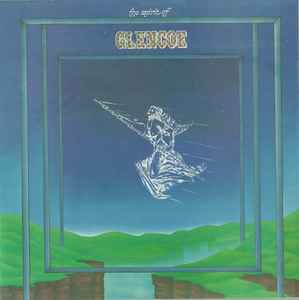 Glencoe - The Spirit Of Glencoe album cover