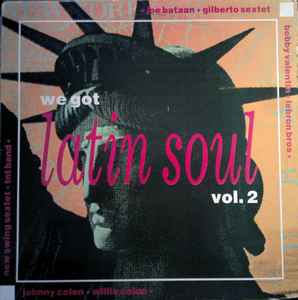 We Got Latin Soul Vol. 1 (1987, Vinyl) - Discogs