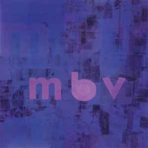 m b v - My Bloody Valentine