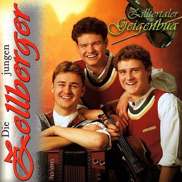 télécharger l'album Die Jungen Zellberger - Zillertaler Geigenbua