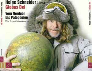 Helge Schneider - Globus Dei - Vom Nordpol Bis Patagonien - Ein Expeditionsroman