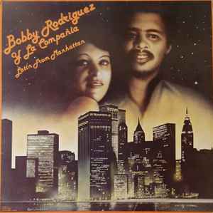 Bobby Rodríguez Y La Compañia – Latin From Manhattan (1978, Vinyl 