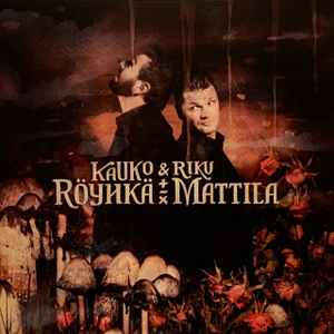 Kauko Röyhkä & Riku Mattila - Kauko Röyhkä & Riku Mattila