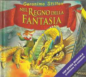 Geronimo Stilton – Nel Regno Della Fantasia (2003, CD) - Discogs